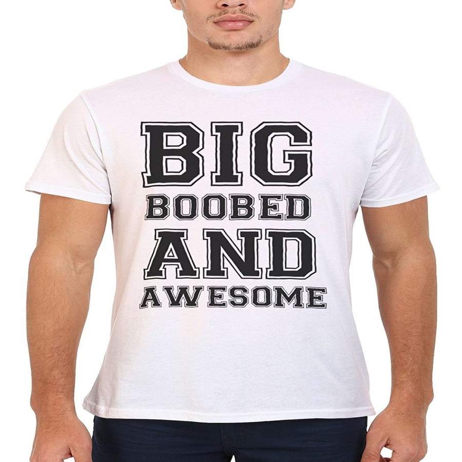 Big Boobed And Awesome Novelty T Shirt Fashion O-Neck Short Sleeved T-Shirts Summer Funny Loose Tee Shirt For Men