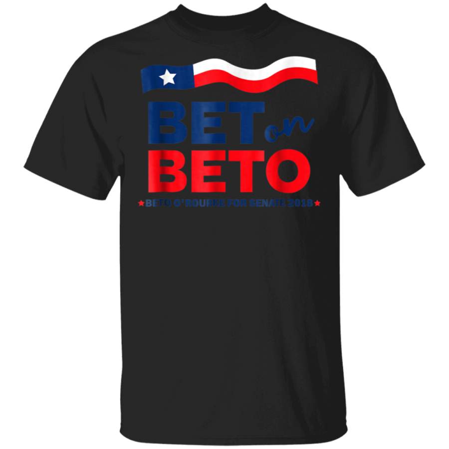 Bet on Beto TShirt Texas Flag 2018 Campaign Gift Shirt