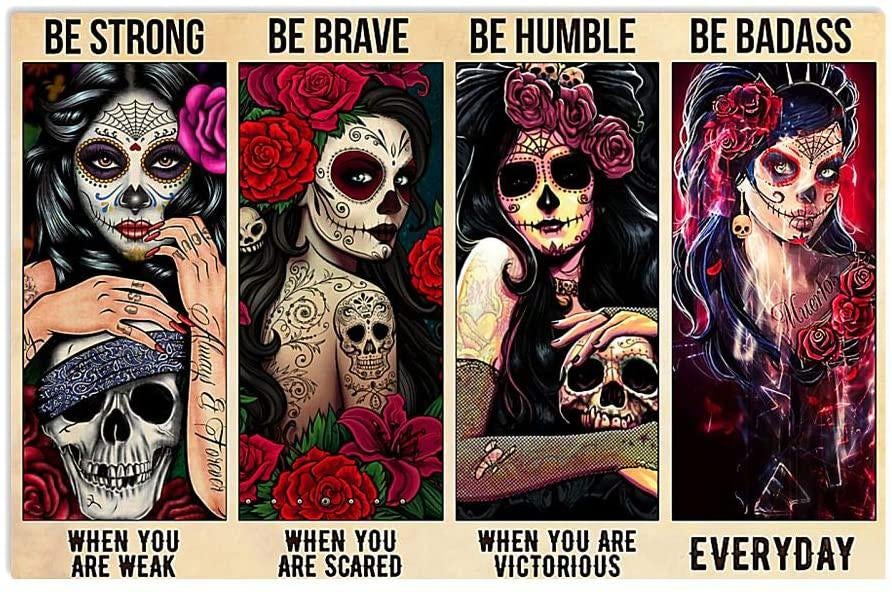 Sugar Skulls Be Strong Be Brave Be Humble Be Badass Everyday Landscape Canvas And Poster, Canvas Prints, My Poster Wall, Canvas Wall Art, Wall Decor Visual Art, Halloween Gift, Happy Halloween