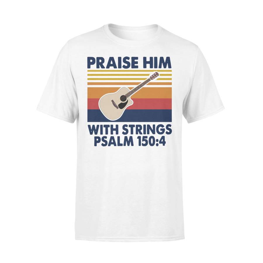 Guitar Praise Him With Strings Psalm 1504 Vintage T-shirt