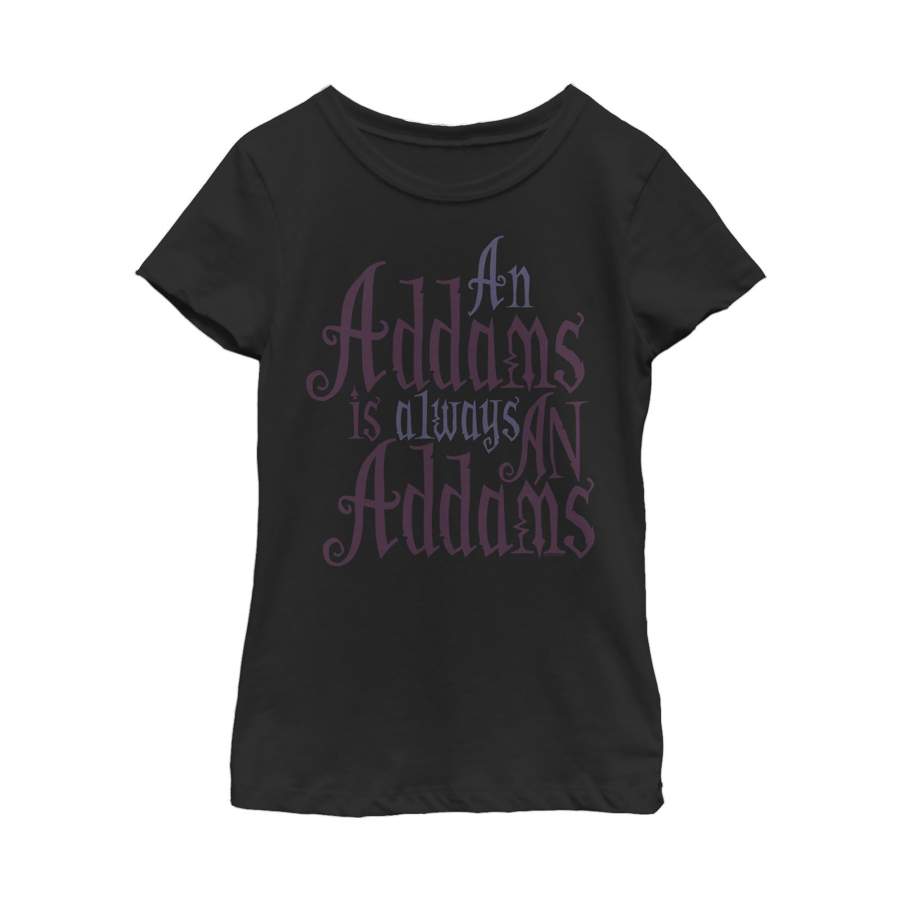 Addams Family Girl’s Always An Addams Motto  T Shirt