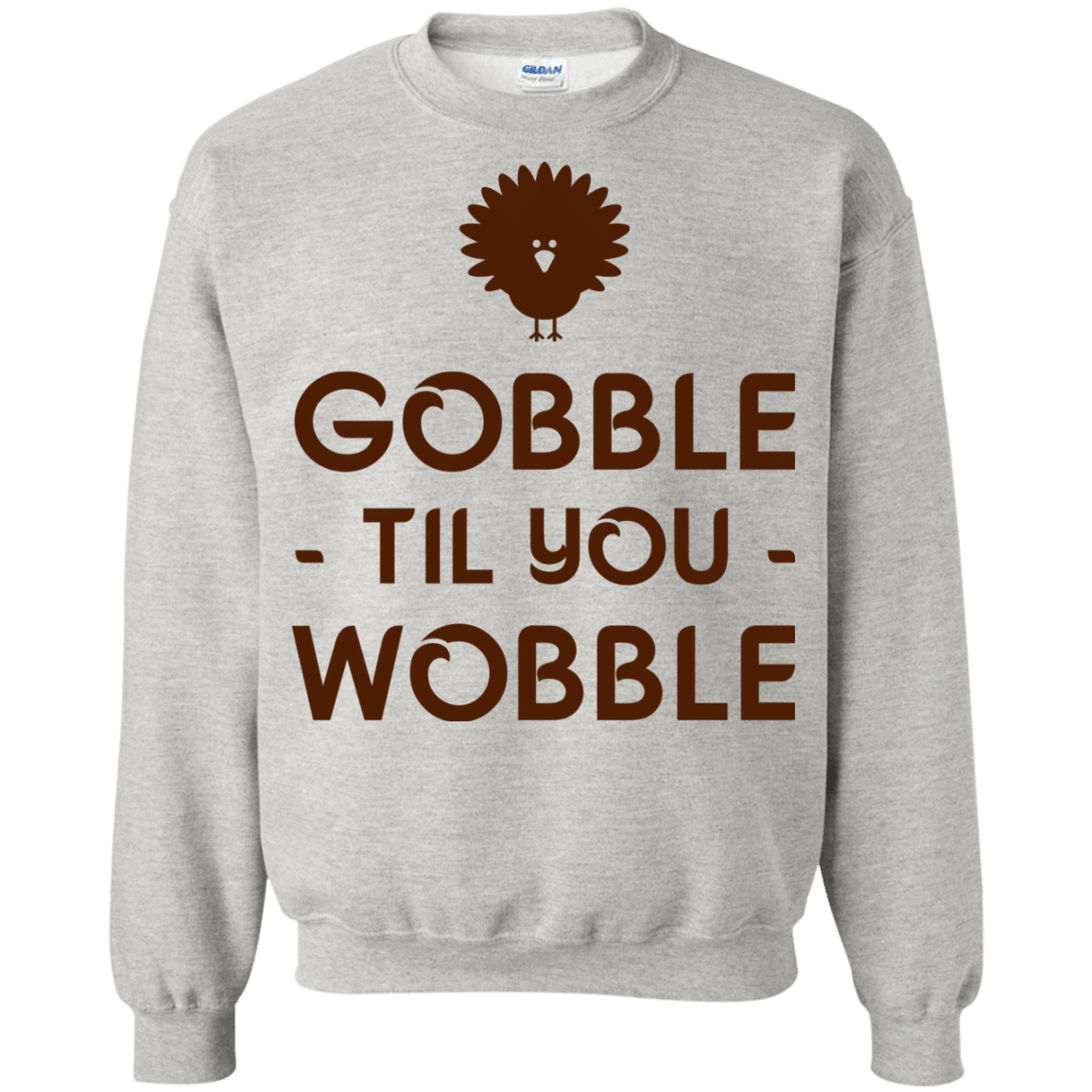 Gobble til you wobble - thanksgiving day Pullover Sweatshirt