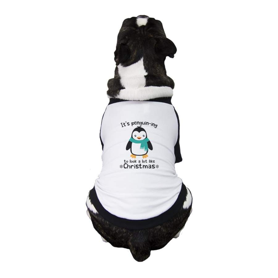 It’s Penguin-Ing To Look A Lot Like Christmas Pets Black And White Baseball Shirt