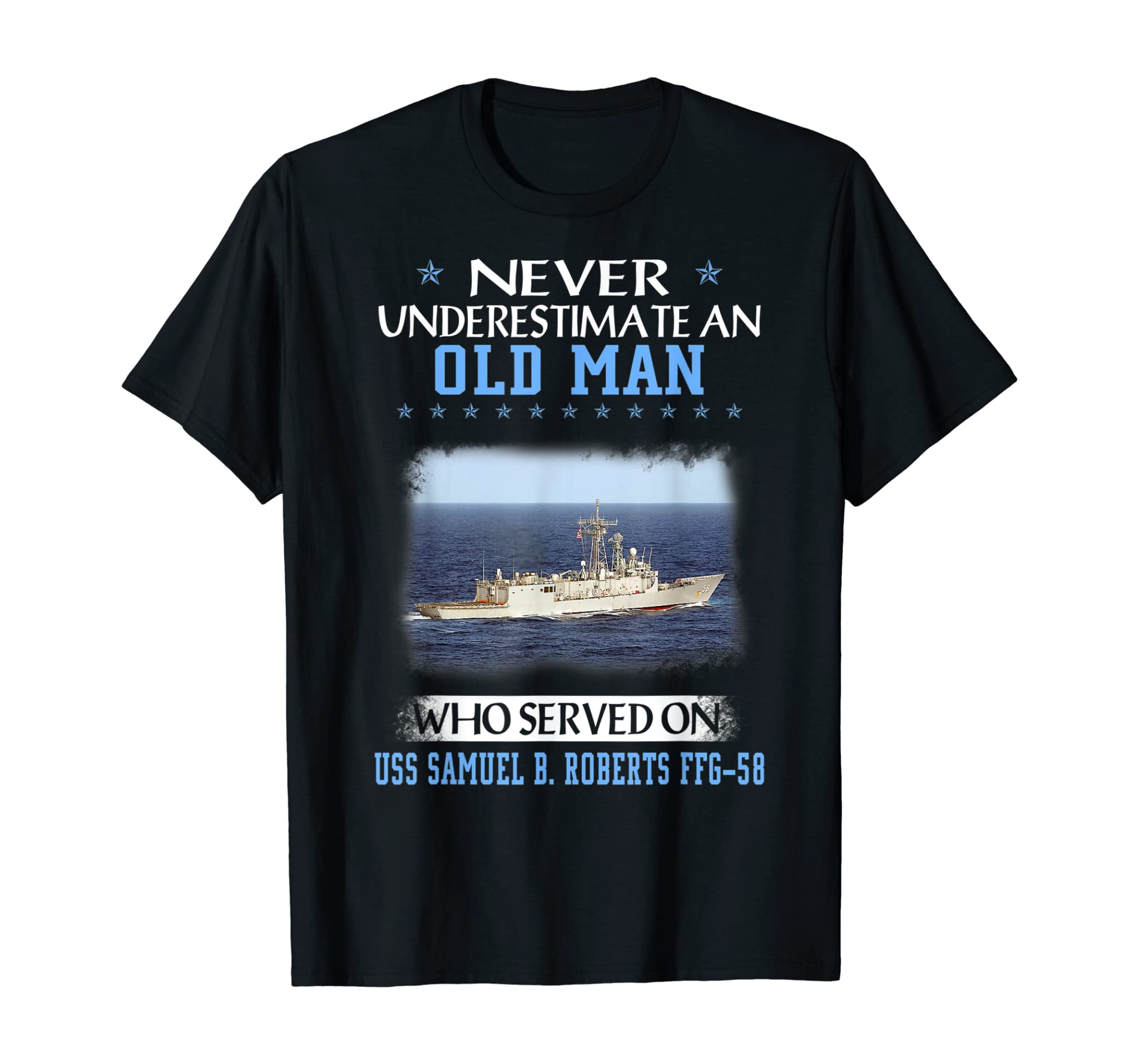 USS Samuel B. Roberts FFG-58 Veterans Day Father Day Gift T-Shirt