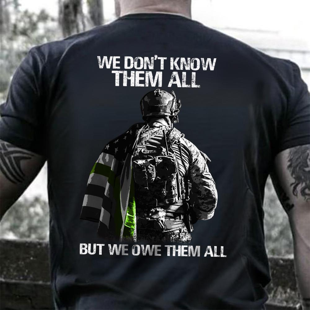 We Don’t Know Them All But We Owe Them All Shirt Memorial Day T-Shirt Veteran Gift