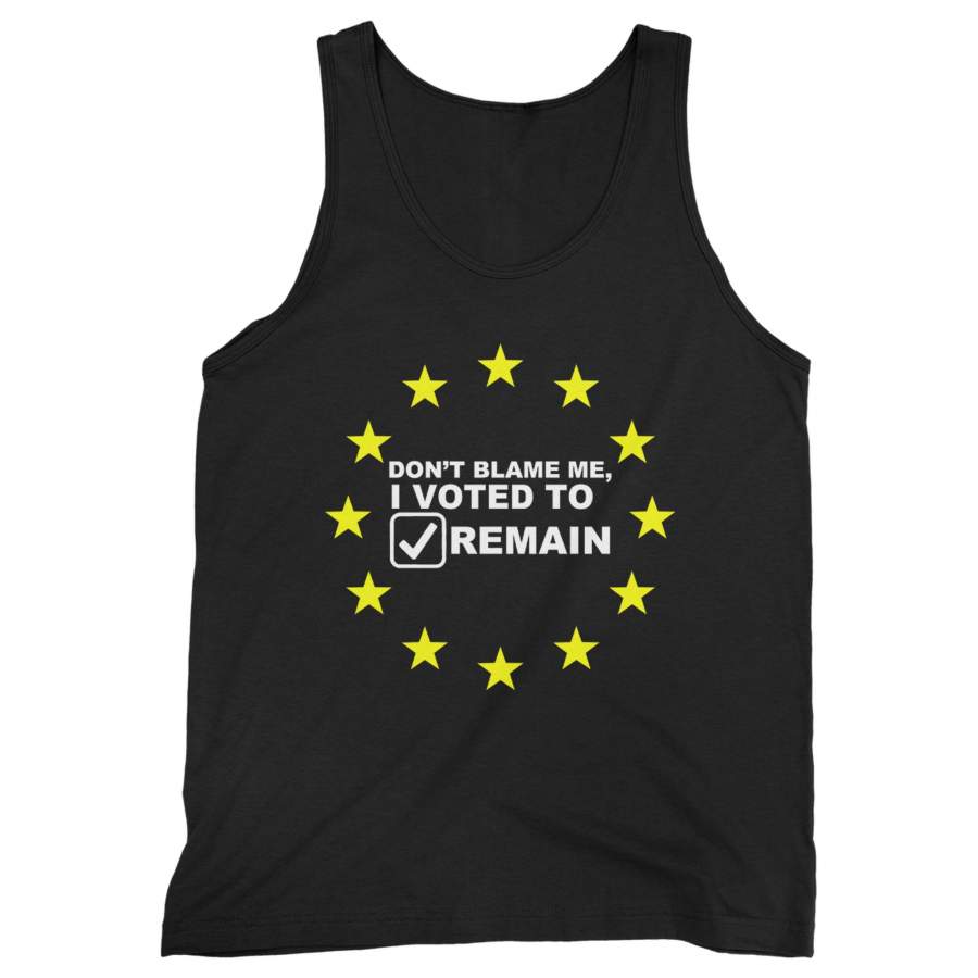 Don’t Blame Me I Voted To Remain Man’s Tank Top