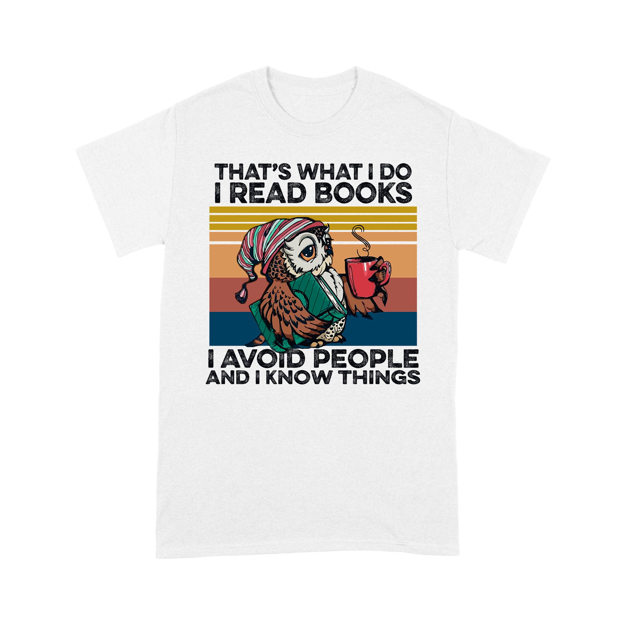 Owl That’S What I Do I Read Books I Avoid People I Know Things Vintage Shirt – Standard T-Shirt