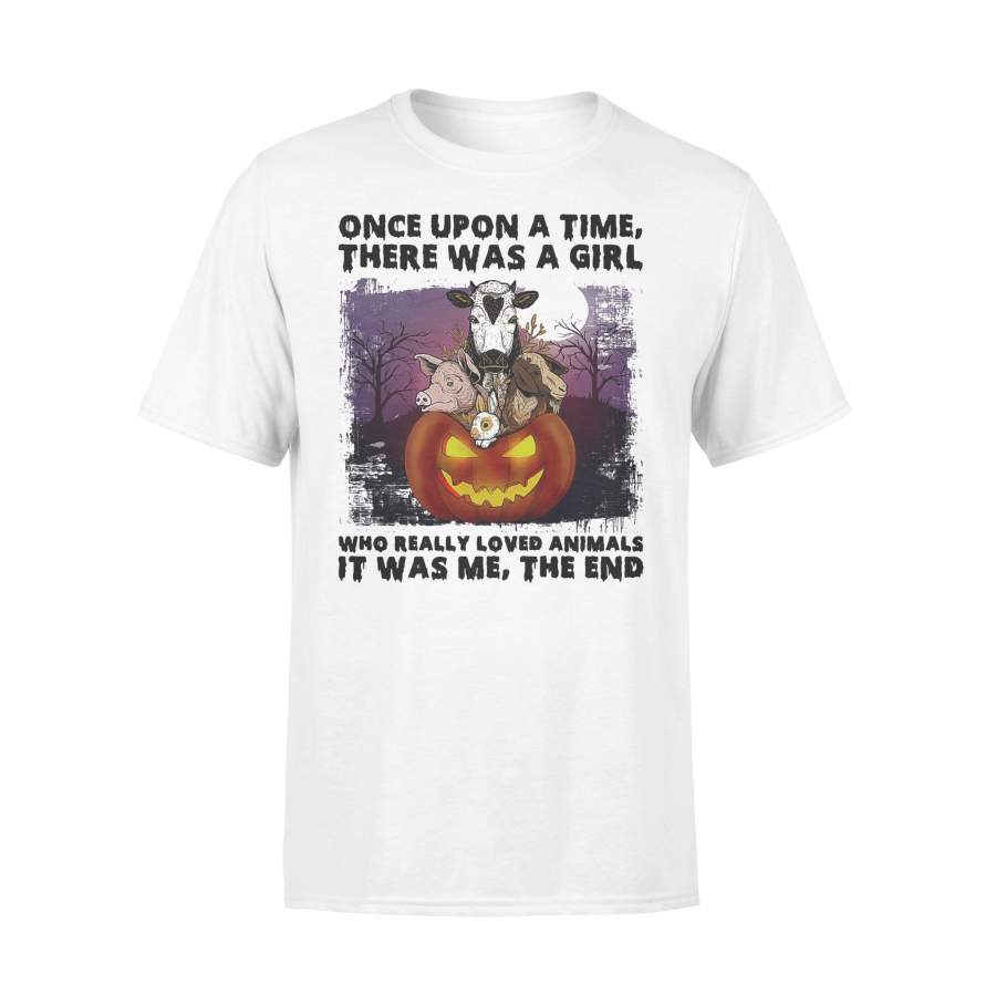 Halloween Once Upon A Time There Was A Girl Who Really Loved Farm Animals It Was Me T-shirt