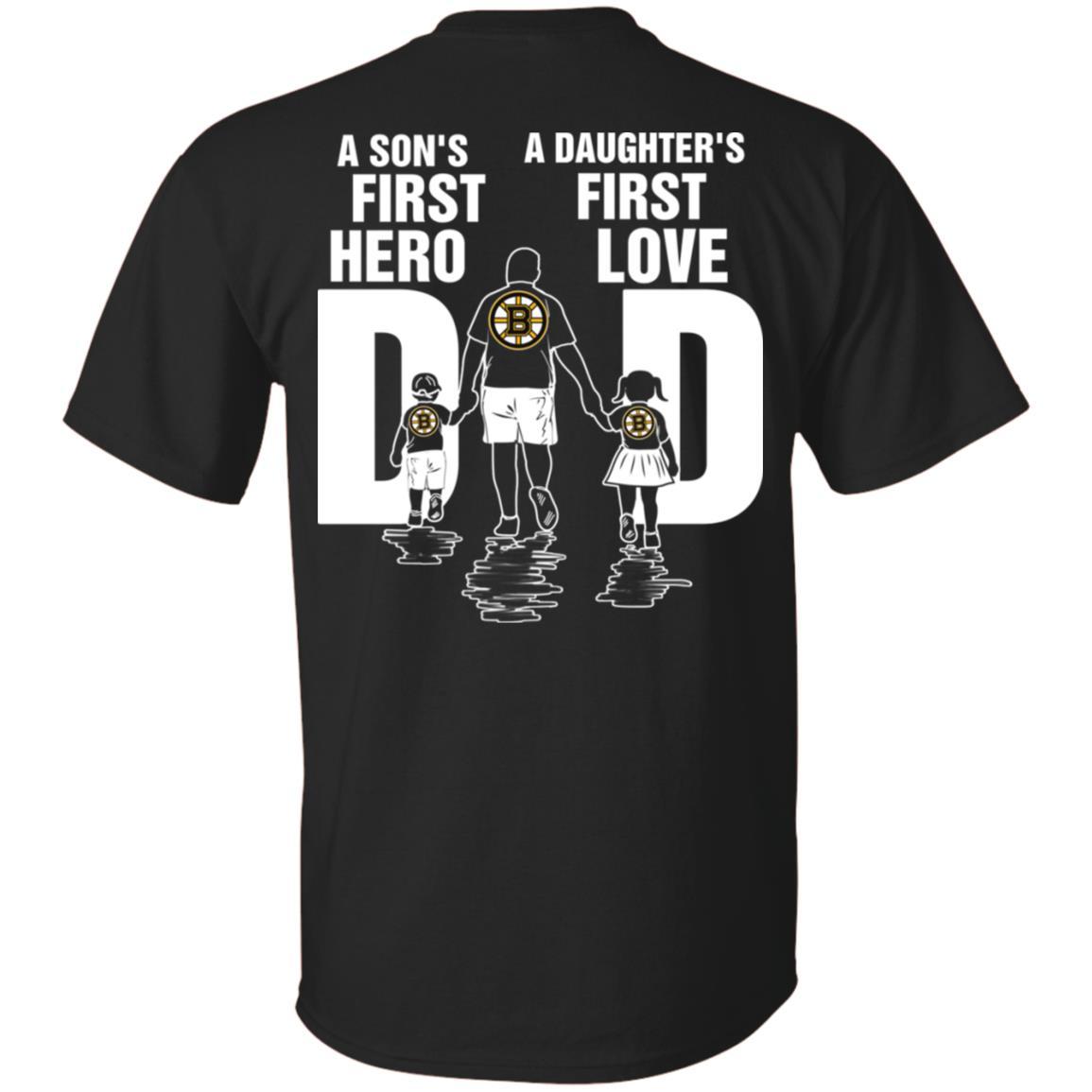 Son Is First Hero And Daughter Is First Love Boston Bruins Dad Tshirt