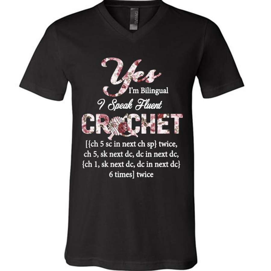 Yes I’m Bilingual I Speak Fluent Crochet, Floral Design – Canvas Unisex V-Neck Shirt