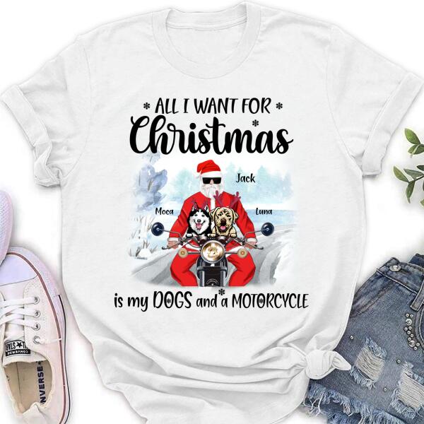 Custom Personalized Christmas Biker With Dogs Shirt – Upto 4 Dogs – Christmas Gift For Dog Lover – All I Want For Christmas Is My Dogs And A Motorcycle