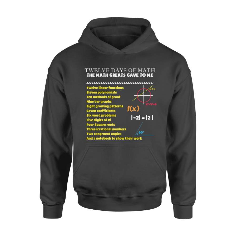 12 Days of Math The Math Greats Gave Inspirational Design For Math Teachers Students – High Quality Cotton Hoodie