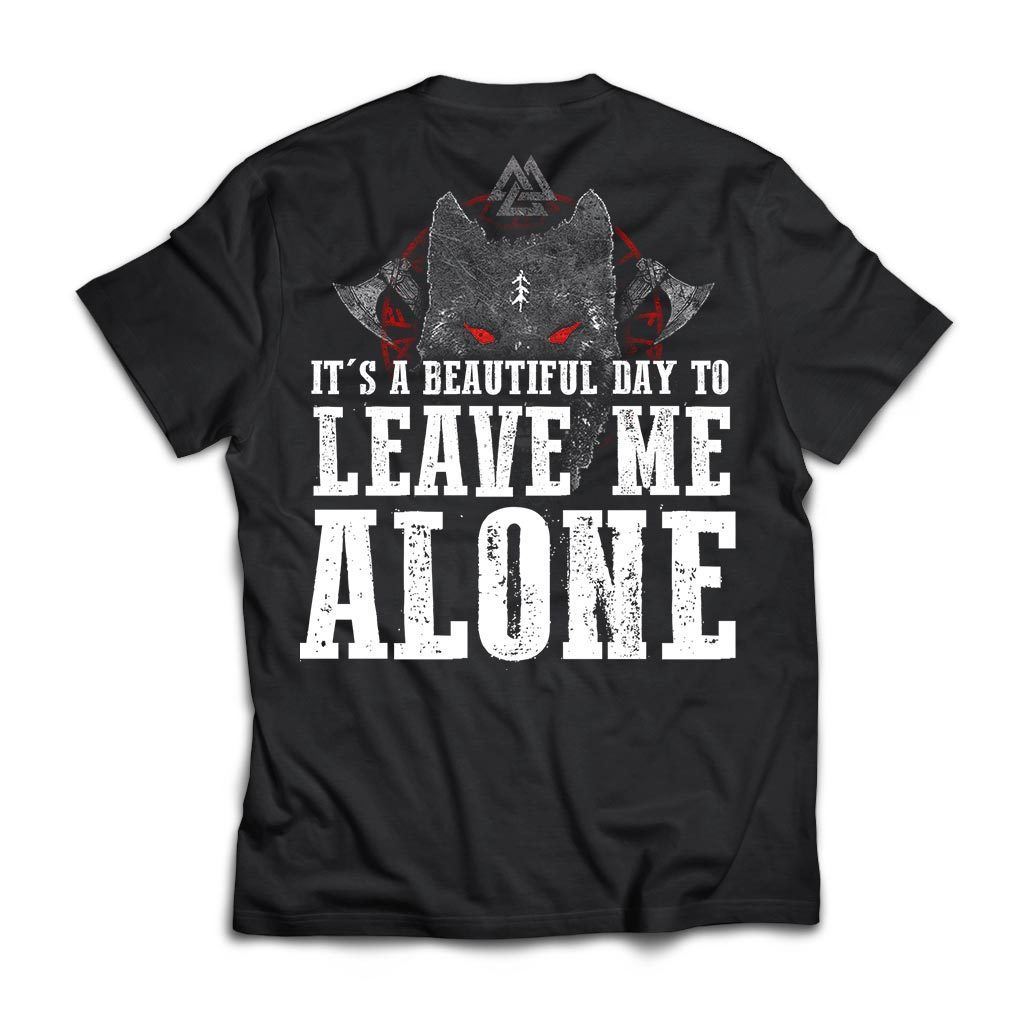 It’s A Beautiful Day To Leave Me Alone Gift Standard/Premium T-Shirt