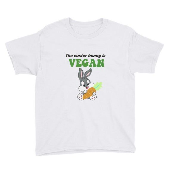 The Easter Bunny Is Vegan T Shirt