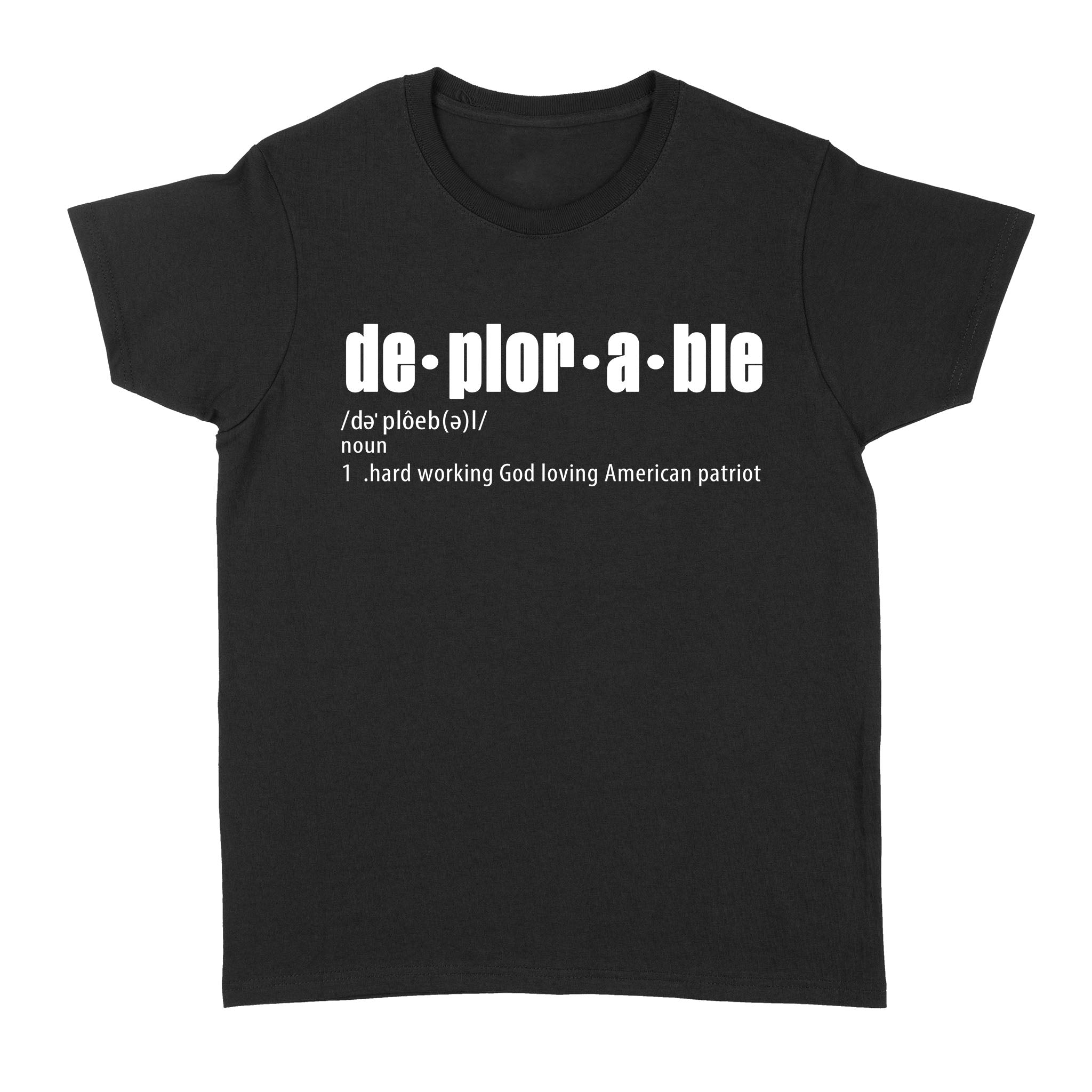 Deplorable Definition Gift – Standard Women’s T-shirt