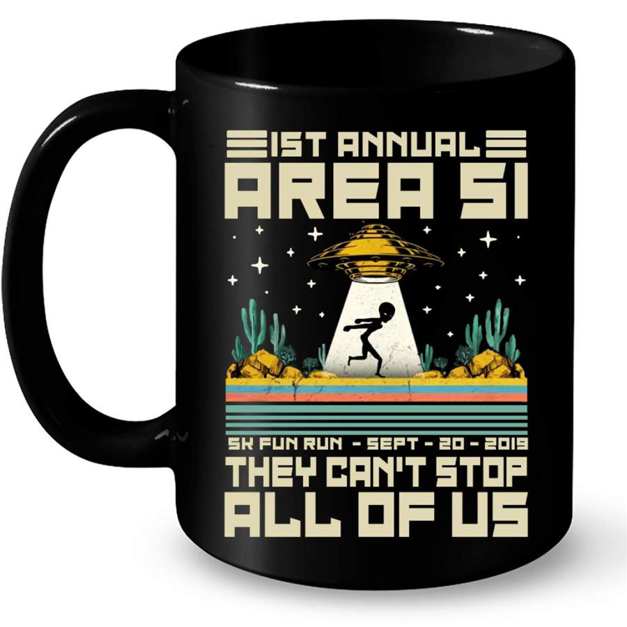 1St Annual Area 51 5k Fun Run Sept 20 2019 They Can’t Stop All Of Us, Classic Vintage – Full-Wrap Coffee Black Mug