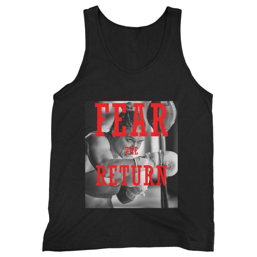 Fear The Return Ronda Rousey Quotes Man’s Tank Top