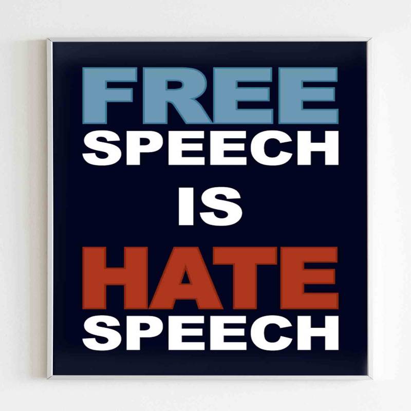 free-speech-is-hate-speech-poster-poster-art-design