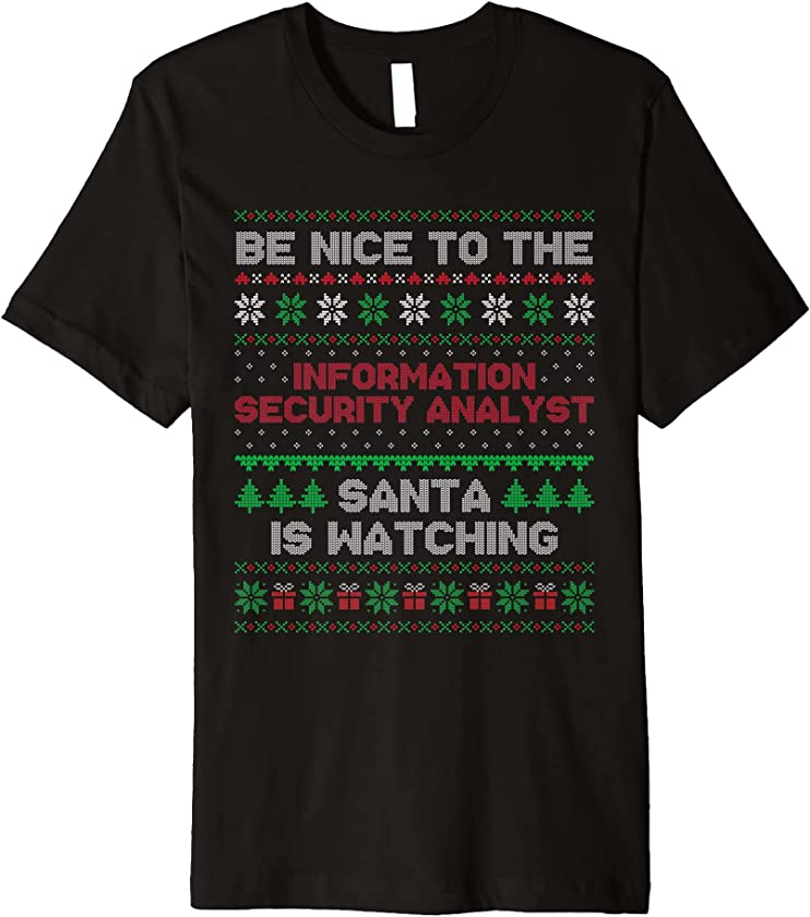 Xmas Gift Information Security Analyst Ugly Christmas Premium T-Shirt