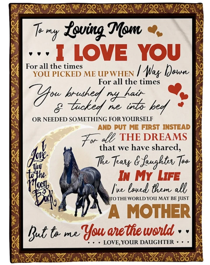 To My Loving Mom I Love You For All The Times You Picked Me Up When I Was Down, Black Horse Maternal Love Fleece Blanket Home Decor Bedding Couch Sofa Soft And Comfy Cozy Gift From Daughter