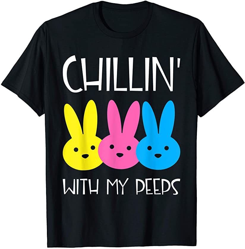 Chilling With My Peeps Funny Kid Easter Bunny T-Shirt