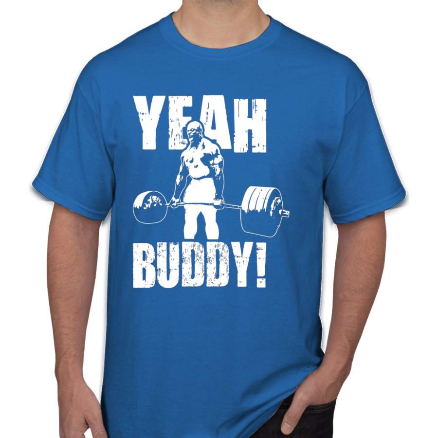 YEAH BUDDY Ronnie Coleman Men T-Shirt