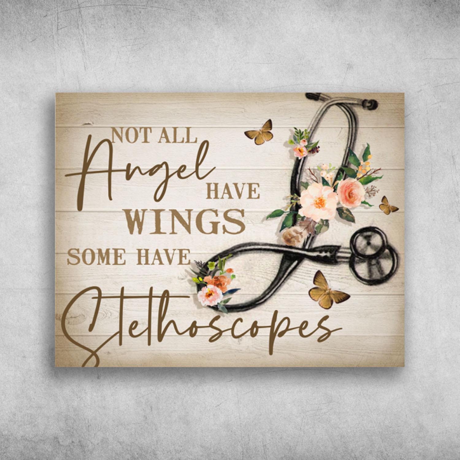 Stethoscope And Flower Not All Angel Have Wings Some Have Stethoscope Poster Print Wall Art Canvas Wall Decor