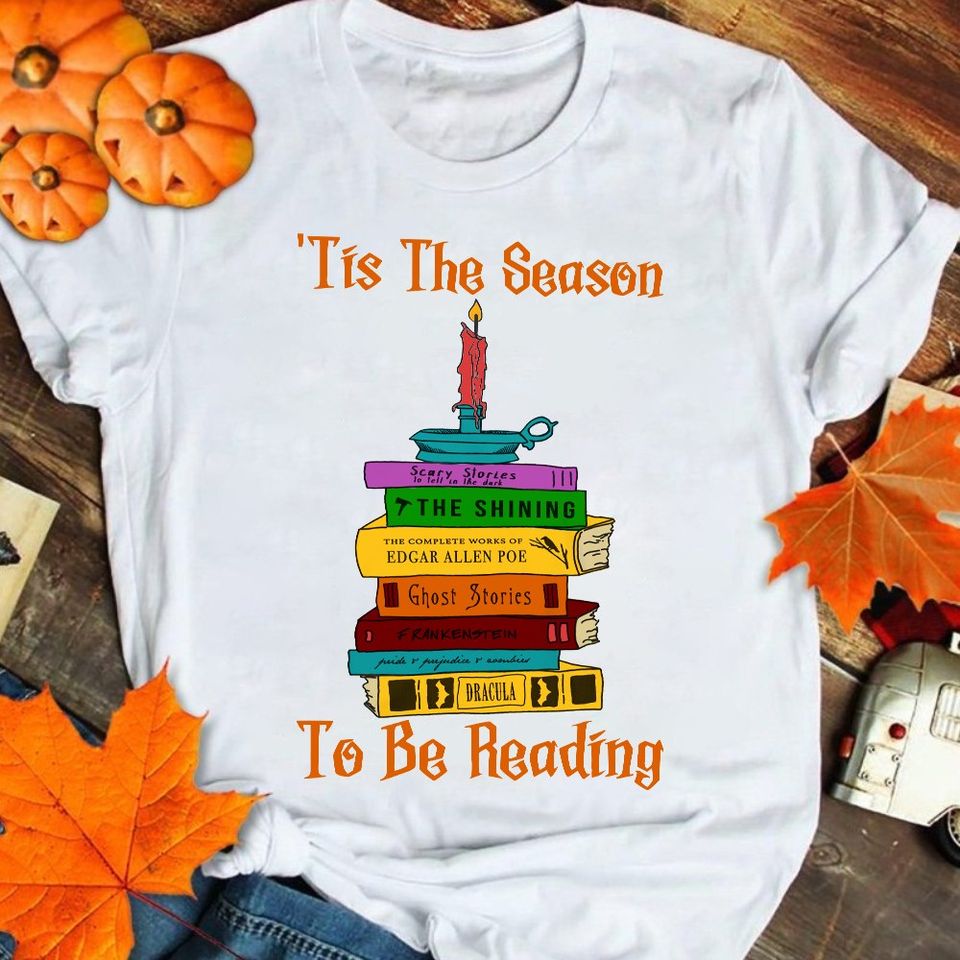 Tis The Season Scary Stories Ghost Stories To Be Reading Standard T-Shirt