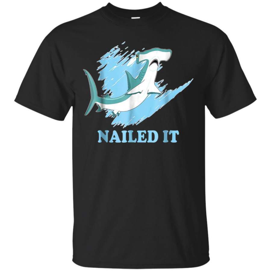 AGR Hammerhead Shark Nailed It Tshirt Week Of Shark Funny Shirt Jaq T-shirt