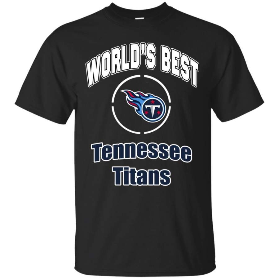 Amazing World’s Best Dad Tennessee Titans T Shirts