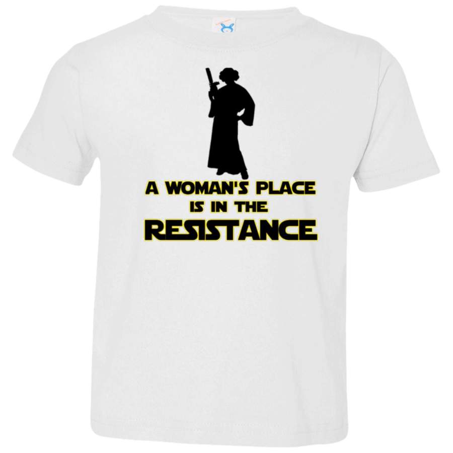 AGR A WOMAN’S PLACE IS IN THE RESISTANCE Toddler Jersey T-Shirt