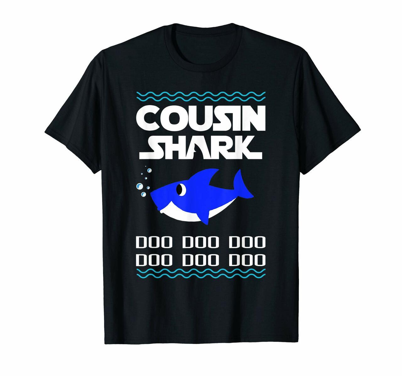 Cousin Shark Gift Doo Doo Doo T Shirt