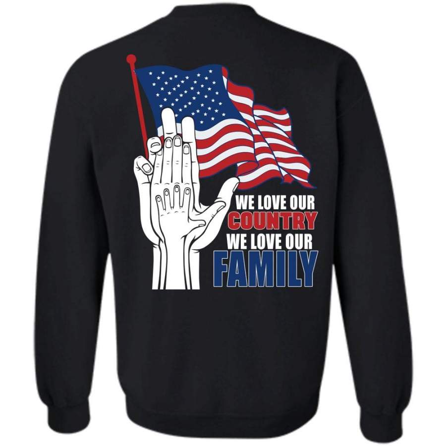 We Love Our Family T Shirt, I Love Veteran Sweatshirt