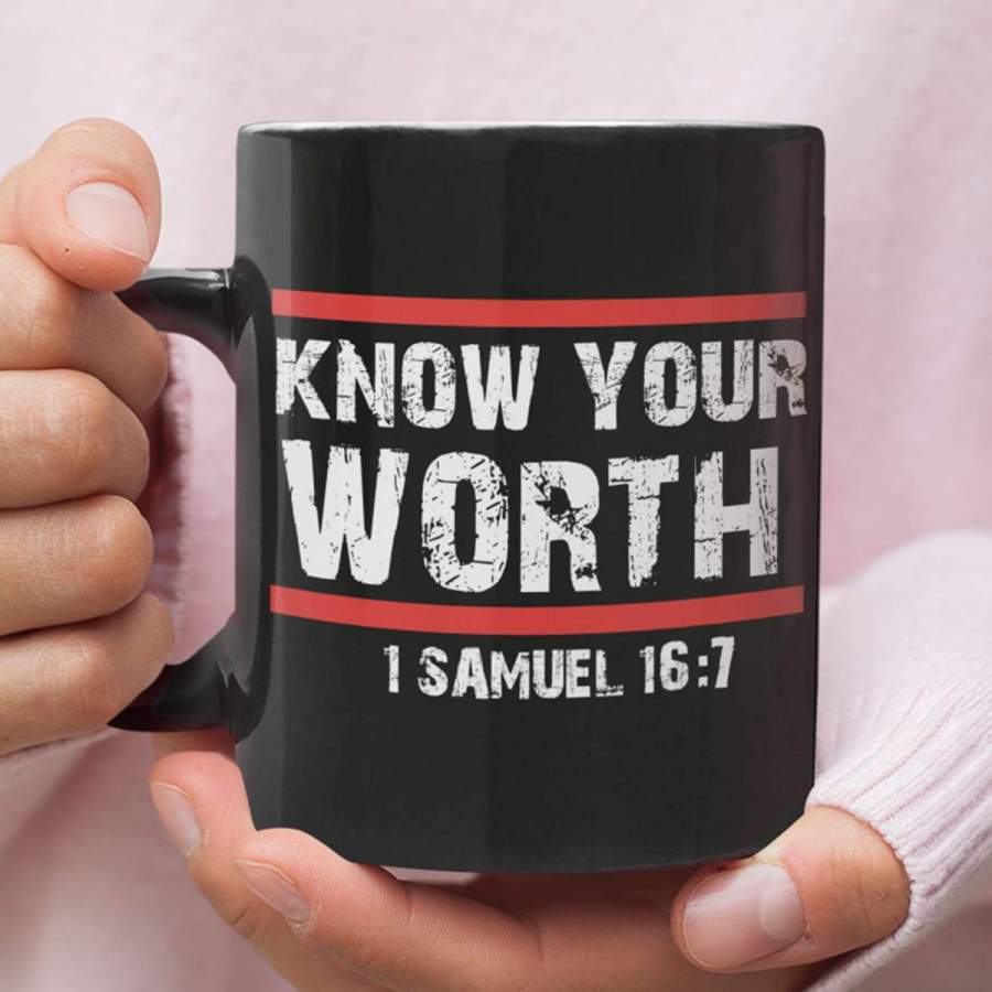 Know your worth 1 Samuel 16:7 coffee mug