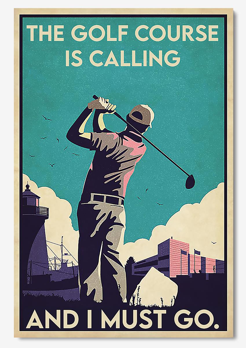 The Golf Course Is Calling Ang I Must Go Golfer Wall Art For Home Decor Poster