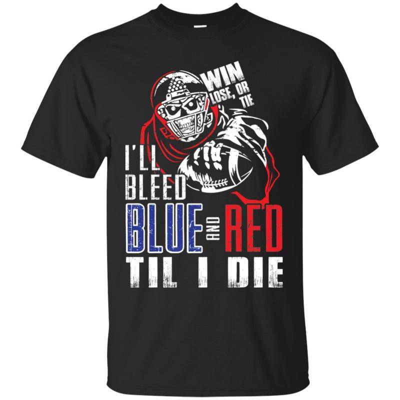 New York Giants Win Lose Tie I’ll Bleed Blue Red Til I Die T Shirts  Shirt Hoodie