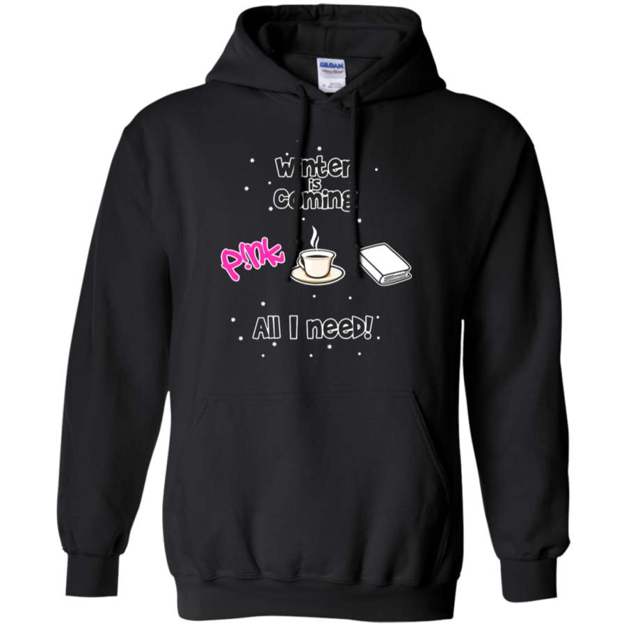 AGR Winter Is Coming All I Need Is Books Coffee And Pink Hoodie