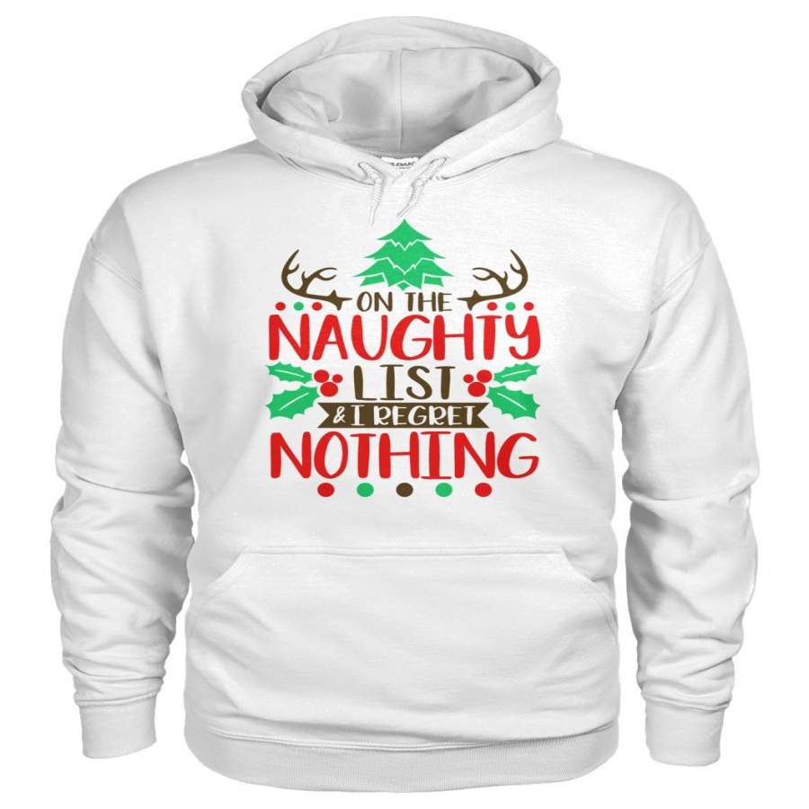 On The Naughty List And I Regret Nothing Christmas Gift Shirt Hoodie