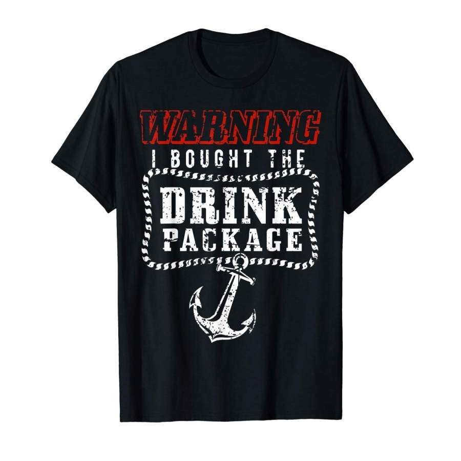 Warning I Bought The Drink Package Shirt, Cruise T Shirt Men Cotton T Shirt