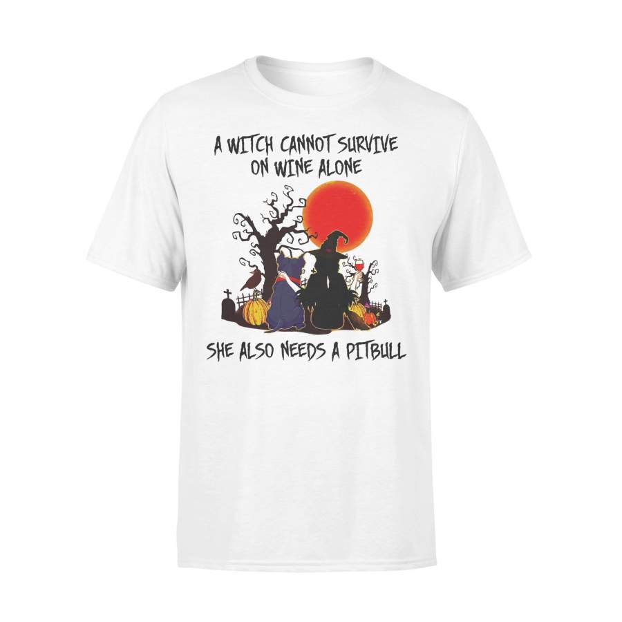 A Witch Cannot Survive On Wine Alone She Also Needs A Pitbull Blood Moon T-shirt