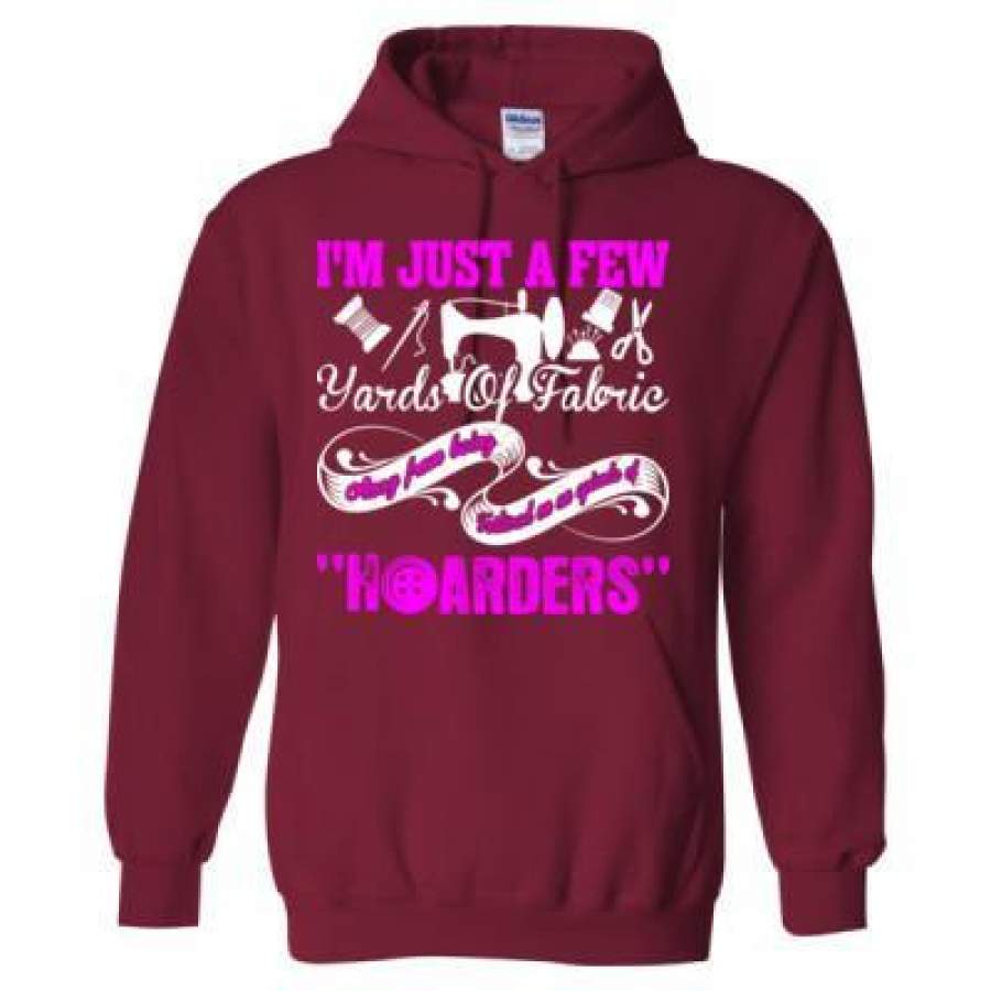 AGR Im Just A Few Yards Of Fabric Hoarders – Heavy Blend™ Hooded Sweatshirt