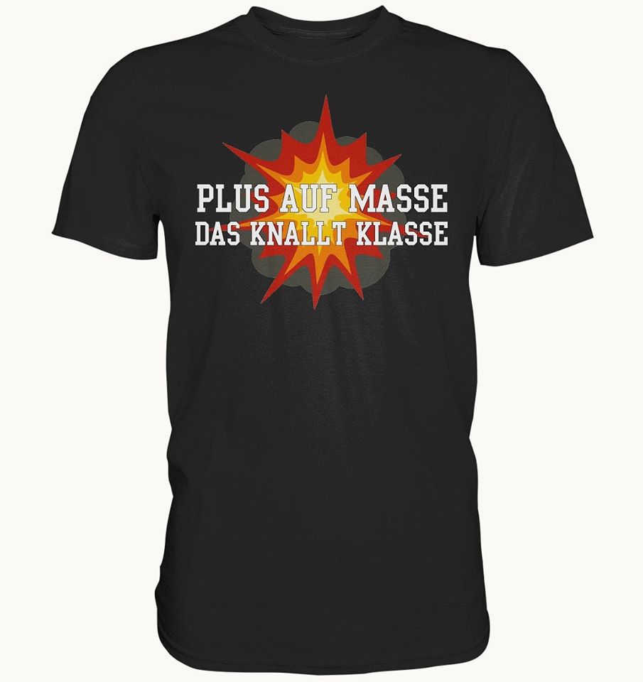 Plus Auf Masse Das Knallt Klasse Standard Men T-shirt