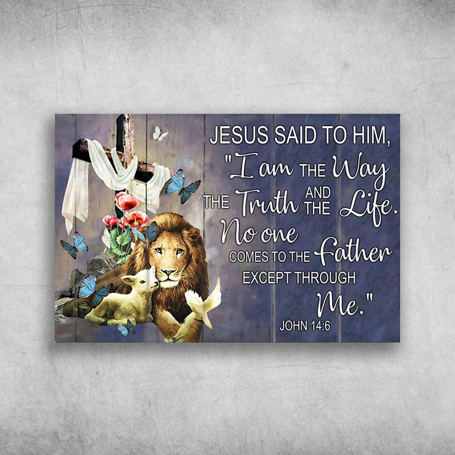 The Cross, Lion, Goat And Butterfly Jesus Said To Him, I Am The Way, The Truth And The Life, No One Comes To The Father Except Through Me Poster Print Wall Art Canvas Wall Decor