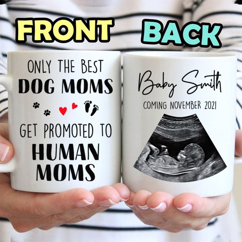 Personalized Sonogram Gift For Mom To Be, Only The Best Dog Moms Custom Mug