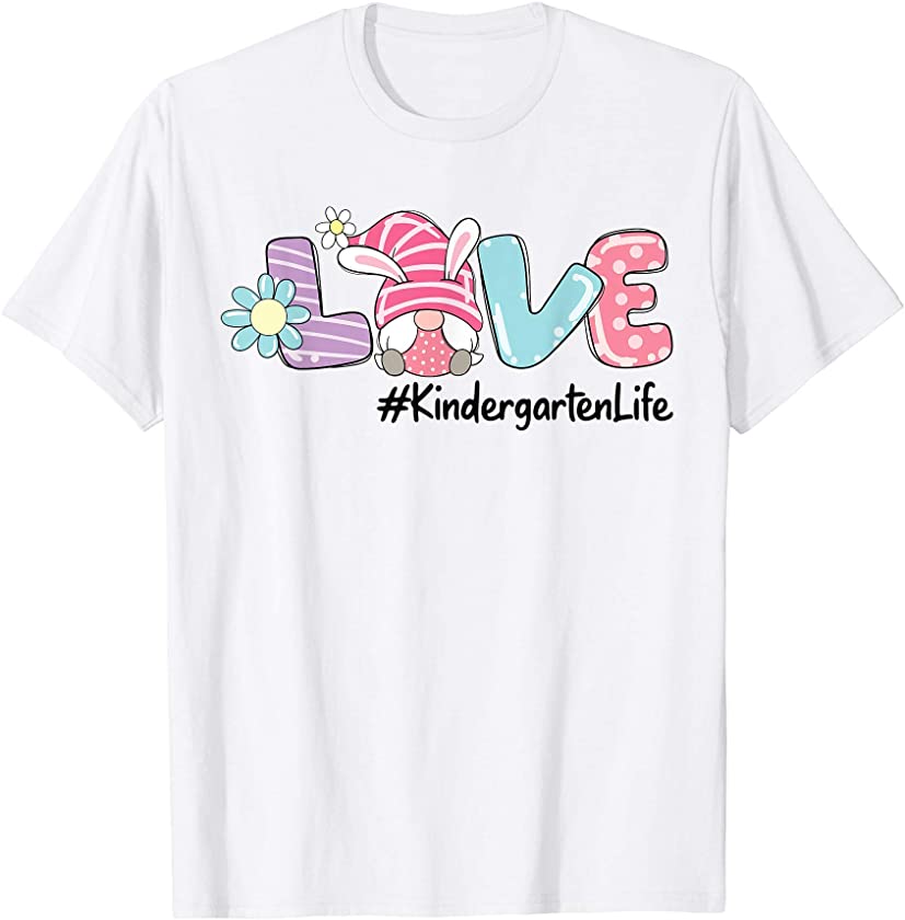 Love Easter Kindergarten Life Gnome Bunny Eggs Boys Girls T-Shirt