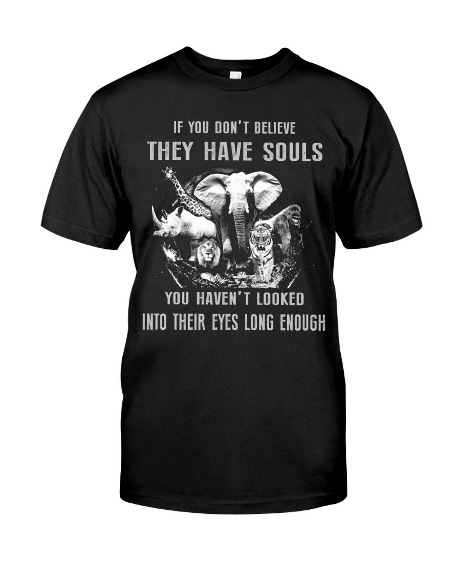 Unique They Have Souls Gift For Wild Animal Lovers Guys Tee