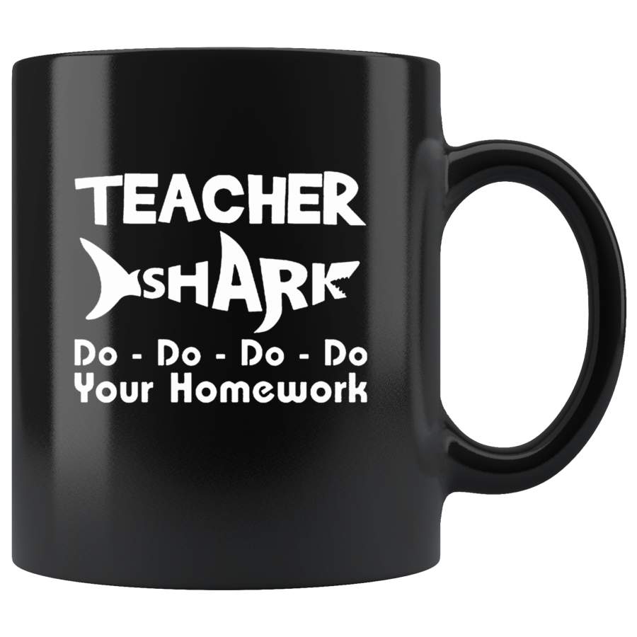 Teacher Shark Do Your Homework Black Coffee Mug