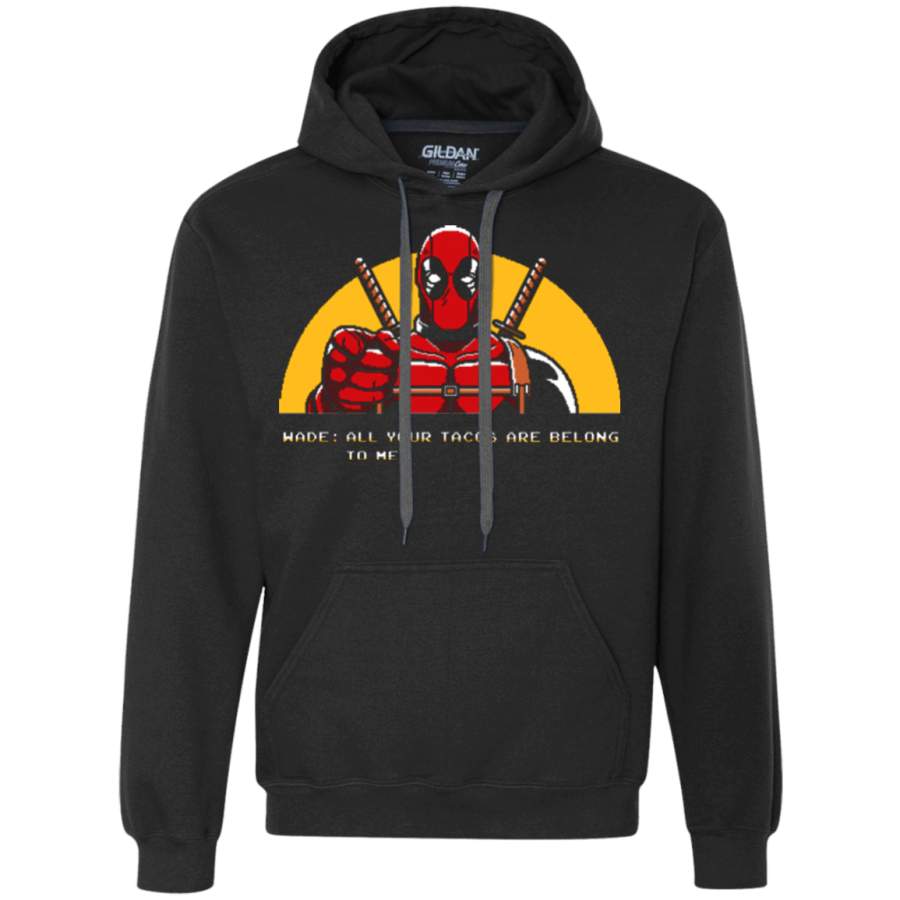 All Your Tacos Are Belong To Me Premium Fleece Hoodie