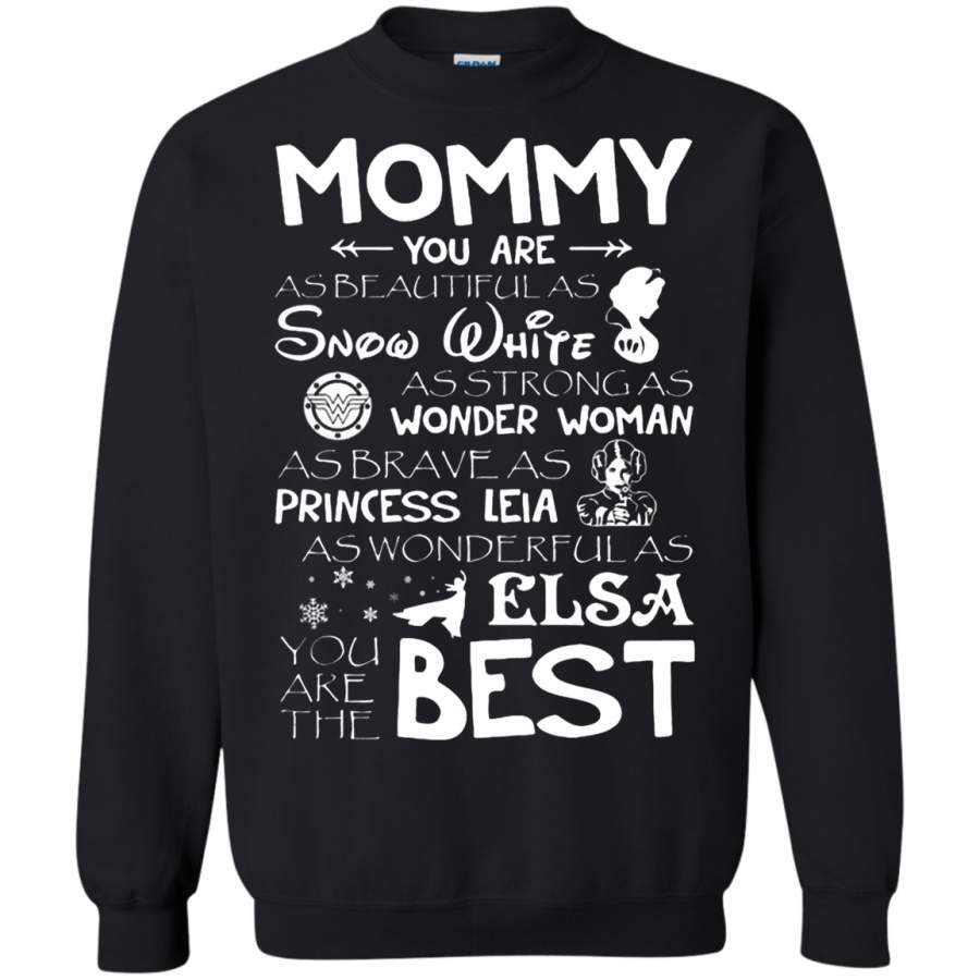 AGR Mommy You Are Snow White Wonder Woman Elsa The Best Mother Sweatshirt