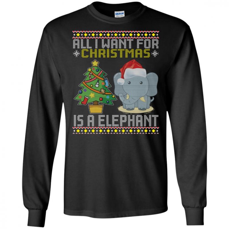 All I Want For Christmas Is A Elephant Ugly Sweater Unisex Long-sleeve